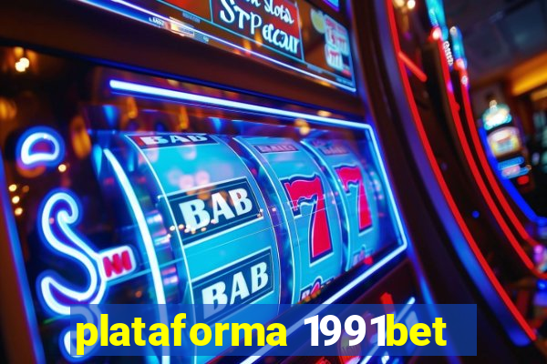 plataforma 1991bet